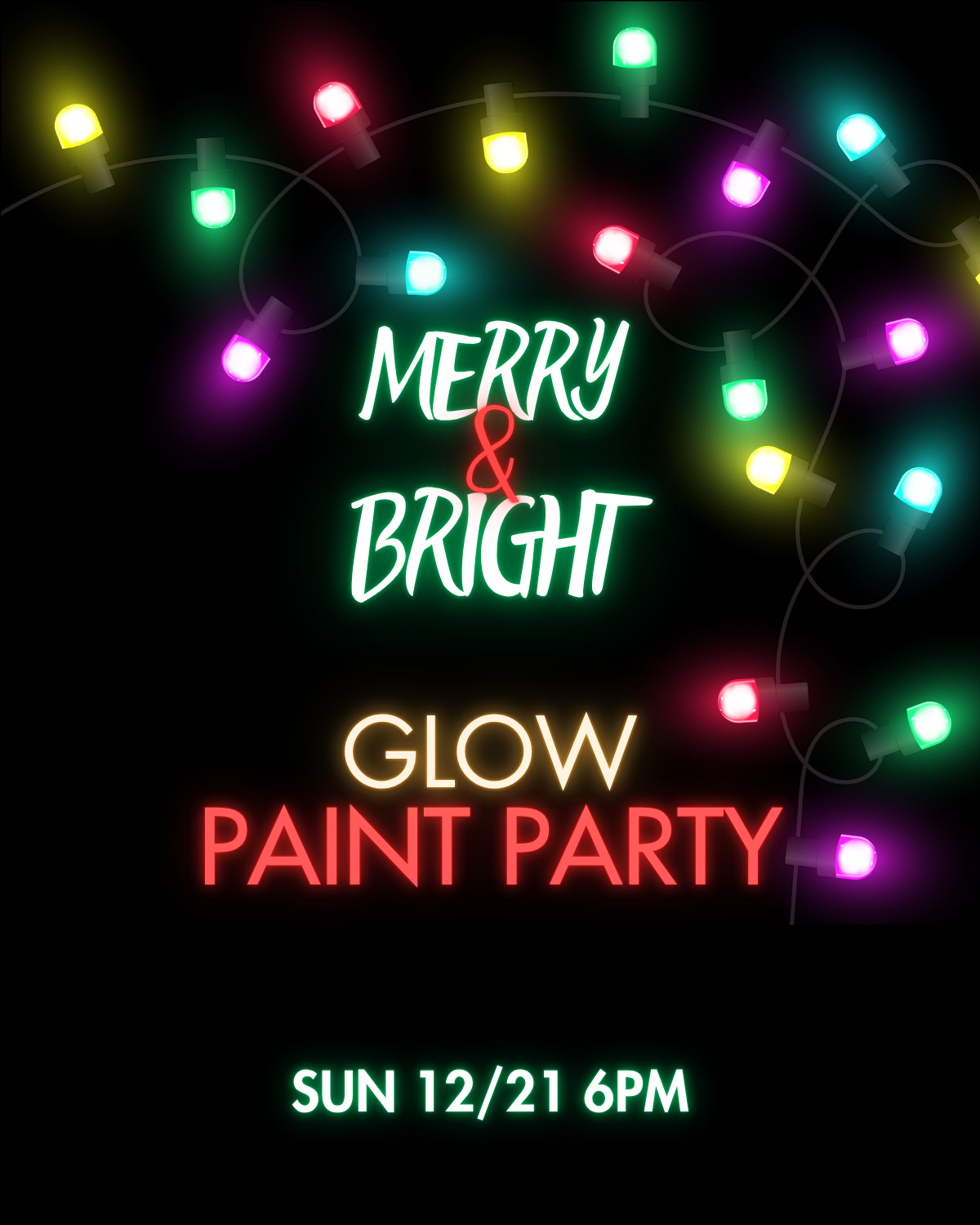 Merry & Bright Glow Paint Party – Sunday 12/21/25 6pm