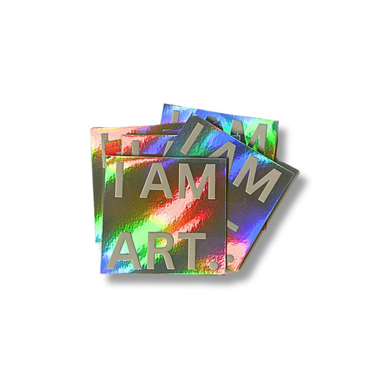 I Am Art. Holographic Sticker