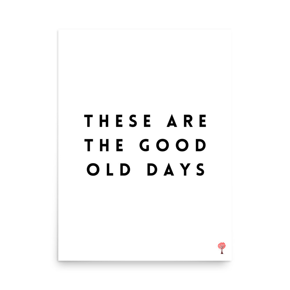 The Good Old Days Print