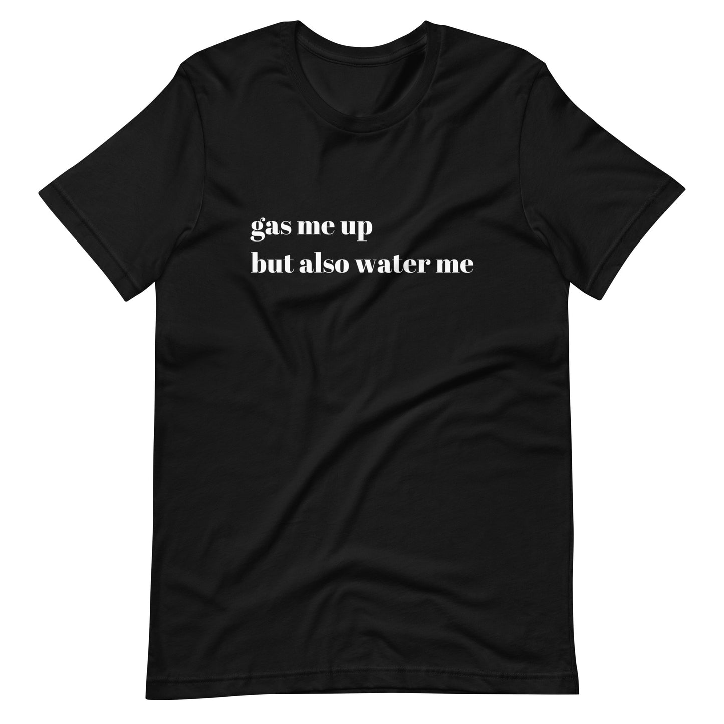 Gas Me Up T-Shirt