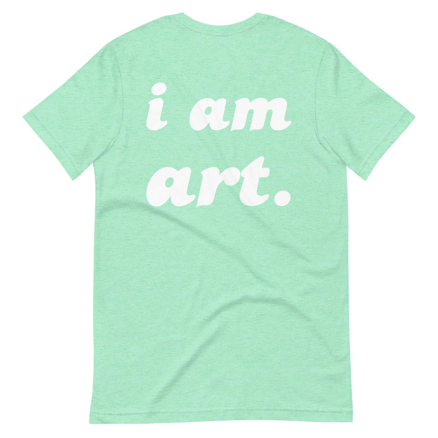 i am art. T-Shirt