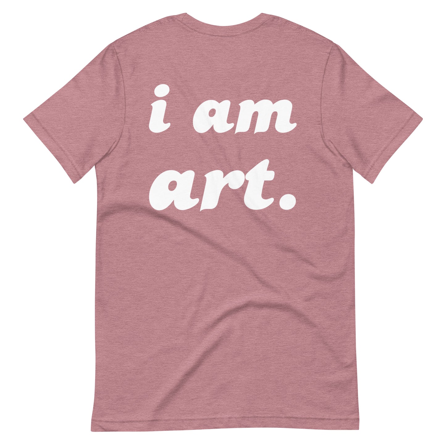 i am art. T-Shirt